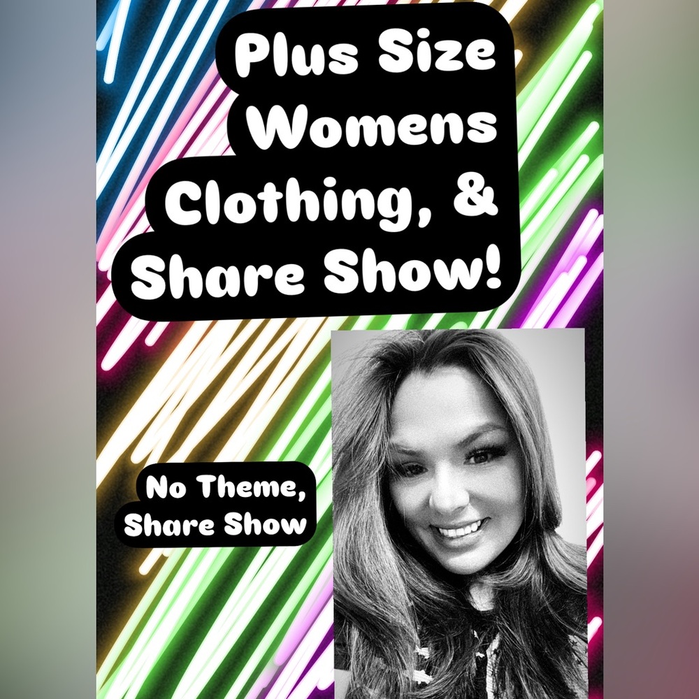 PLUS SIZE WOMENS SHOW- FLYER- PLUS SIZE Womens Clothes & SHARE SHOW- No Theme